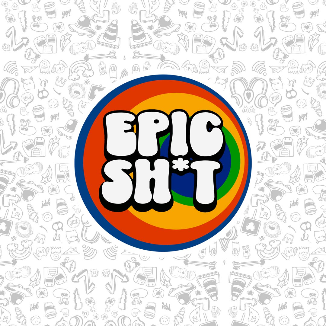 Epic Sh*t Sticker
