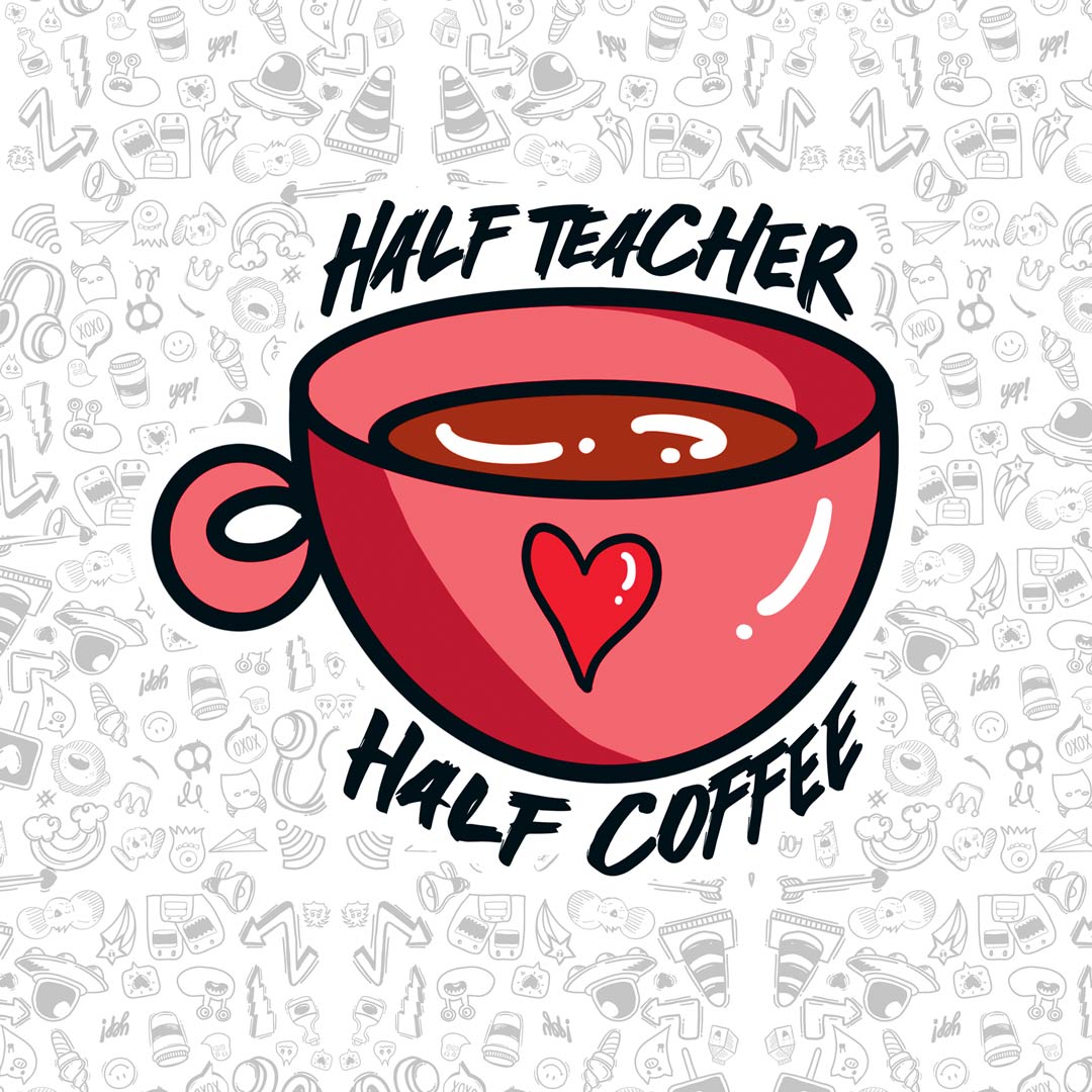Half Teacher Half Coffee Sticker