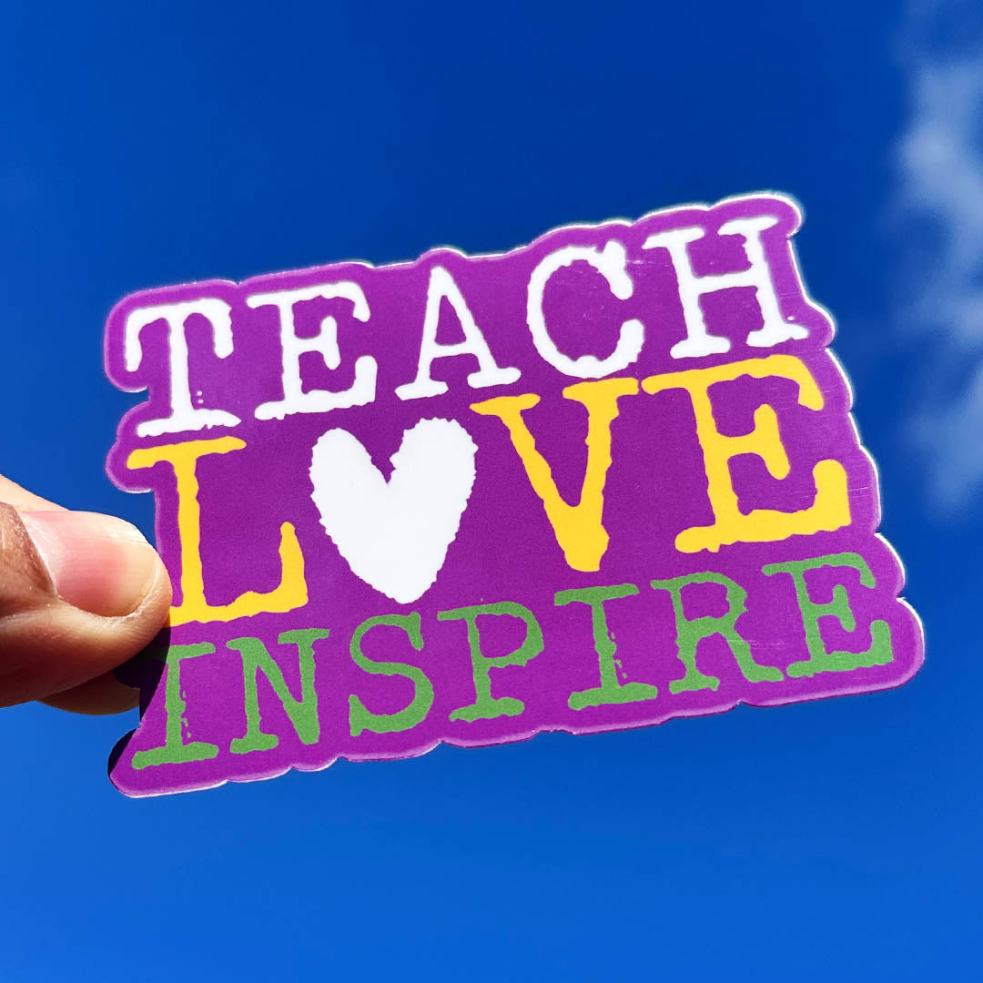Teach Love Inspire Sticker
