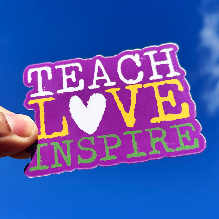 Teach Love Inspire Sticker