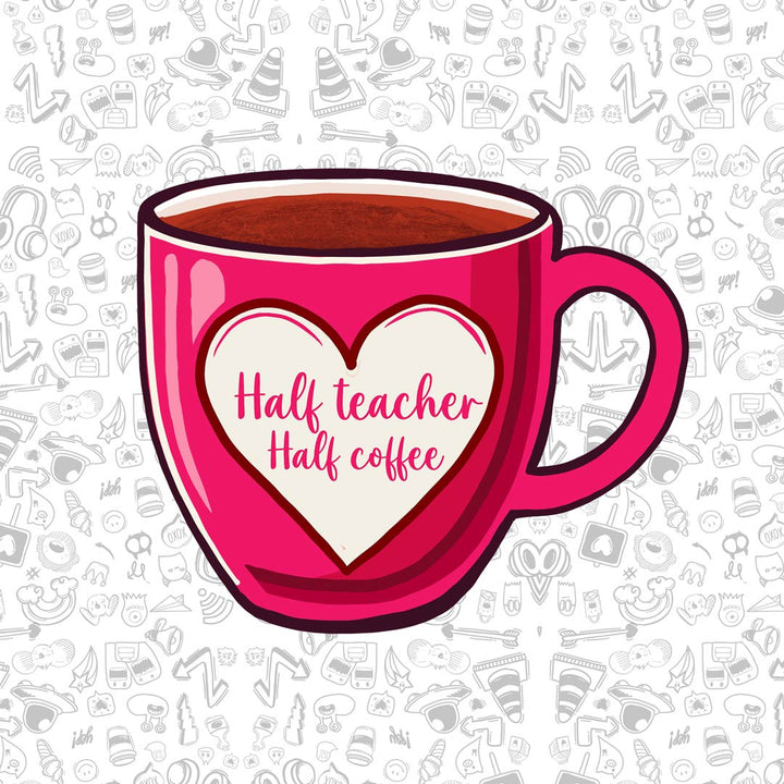 Half teacher half coffee sticker