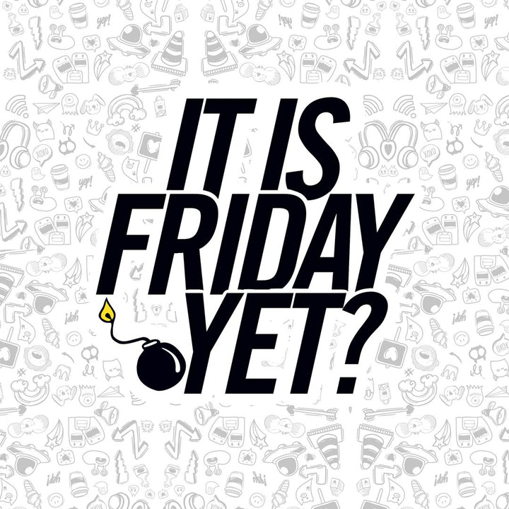 It is Friday Yet? Sticker
