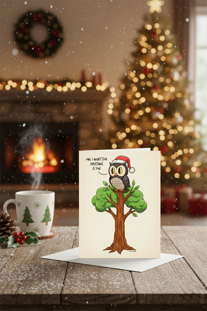 Owl I Want For Christmas Is You! Greeting Card