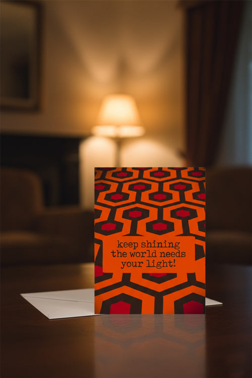 Keep Shining the world needs your light! Greeting Card