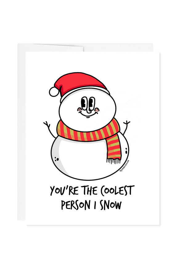 You're The Coolest Person I Snow Greeting Card